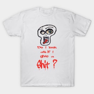 Who gives a Shit? T-Shirt